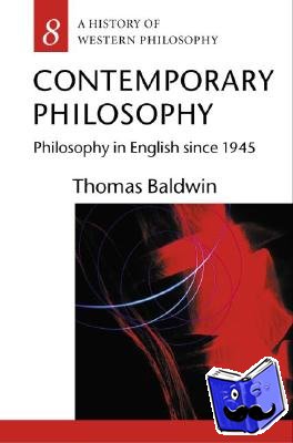Baldwin, Thomas (, Professor of Philosophy, University of York) - Contemporary Philosophy