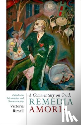 Rimell, Victoria (Professor of Latin - A Commentary on Ovid, Remedia Amoris