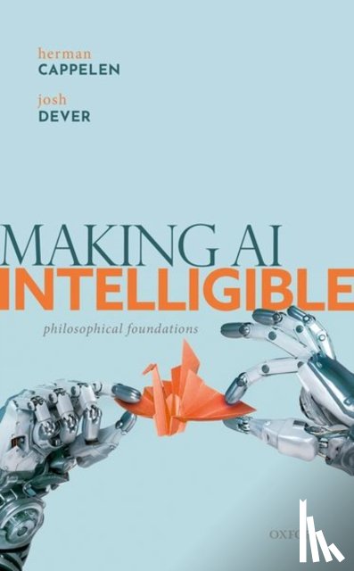 Cappelen, Herman (Chair Professor of Philosophy, Dever, Josh (Professor of Philosophy - Making AI Intelligible