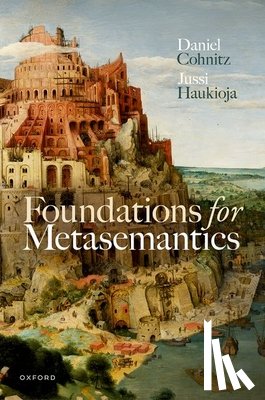Cohnitz, Daniel (Professor of Theoretical Philosophy, Haukioja, Jussi (Professor of philosophy - Foundations for Metasemantics
