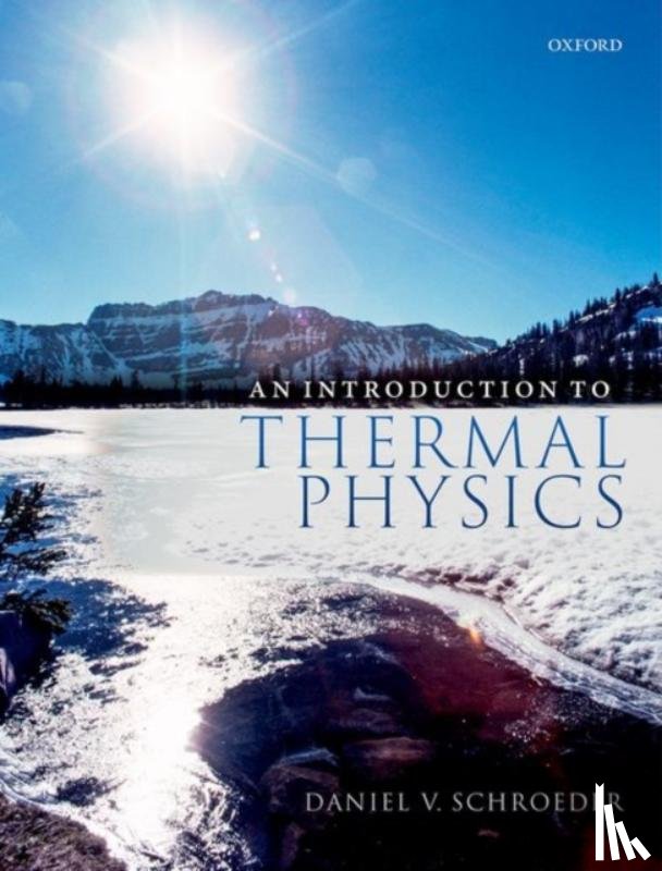 Schroeder, Daniel V. (Professor of Physics, Professor of Physics, Weber State University) - An Introduction to Thermal Physics