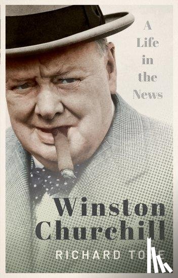 Toye, Richard (Professor of Modern History - Winston Churchill