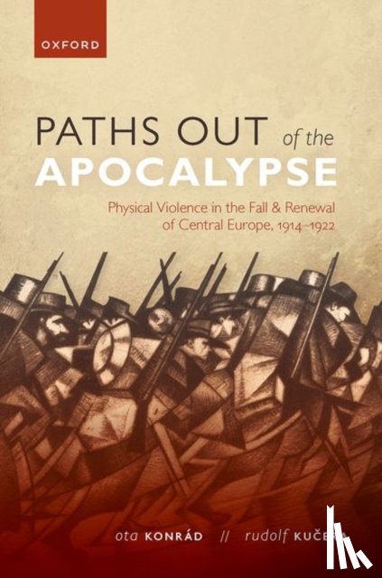 Konrad, Ota (Associate Professor of Modern History, Kucera, Rudolf (Director of the Masaryk Institute and Archives - Paths out of the Apocalypse