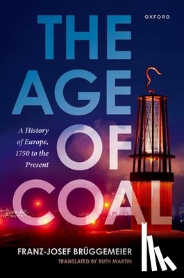 Bruggemeier, Franz-Josef (Emeritus Professor of Social - The Age of Coal