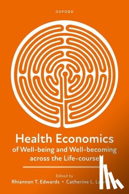  - Health Economics of Well-being and Well-becoming across the Life-course