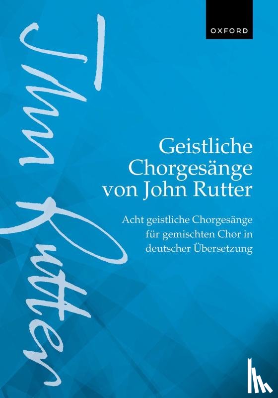  - Geistliche Chorgesange von John Rutter (Sacred Choral Songs by John Rutter)