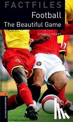 Editor - Oxford Bookworms Library Factfiles: Level 2: Football