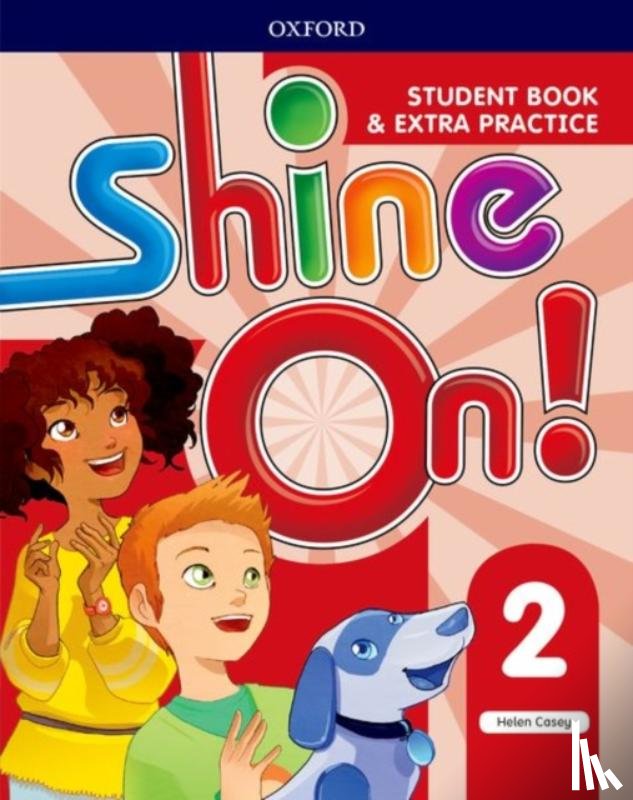 Casey, Helen - Shine On!: Level 2: Student Book with Extra Practice