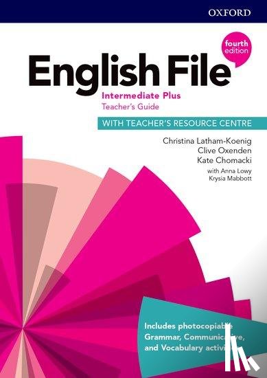 Latham-Koenig, Christina, Oxenden, Clive, Chomacki, Kate - English File: Intermediate Plus: Teacher's Guide with Teacher's Resource Centre