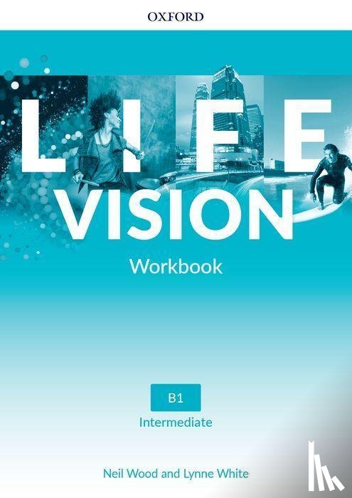 Wood, Neil, White, Lynne - Life Vision: Intermediate: Workbook
