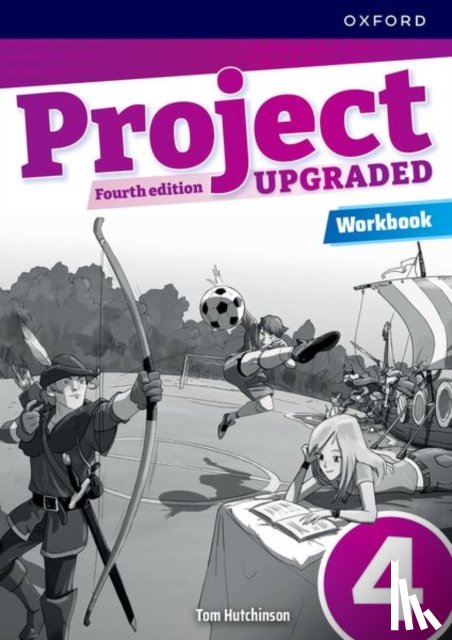  - Project Fourth Edition Upgraded: Level 4: Workbook