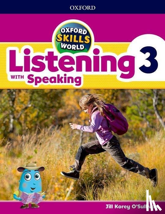 O'Sullivan, Jill Korey - Oxford Skills World: Level 3: Listening with Speaking Student Book / Workbook