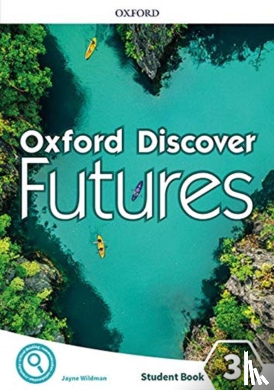 Wildman, Jayne - Oxford Discover Futures: Level 3: Student Book