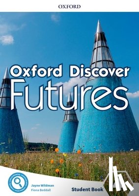 Wildman, Jayne, Beddall, Fiona - Oxford Discover Futures: Level 4: Student Book