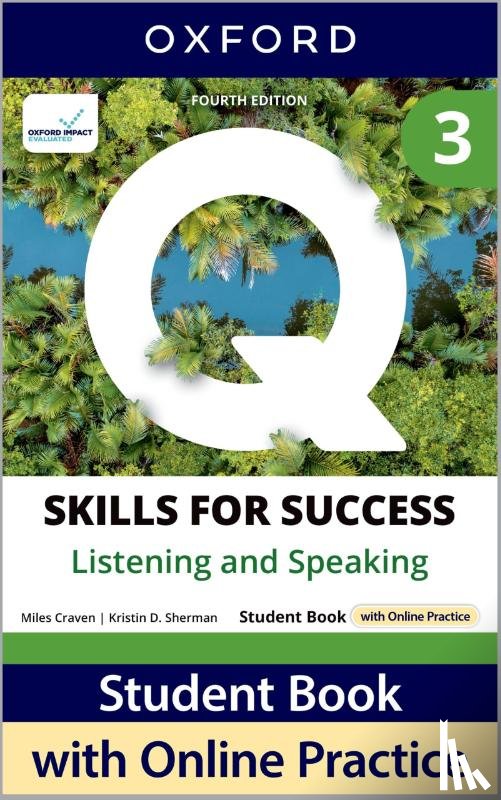 Ward, Colin S., Gramer, Margot F., Craven, Miles, Sherman, Kristin D. - Q: Skills for Success Fourth Edition Level 3 Listening and Speaking Student Book with Online Practice