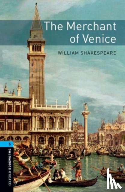 Shakespeare, William - Oxford Bookworms Library: Level 5:: The Merchant of Venice