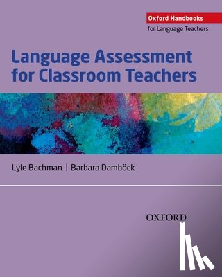 Bachman, Lyle, Dambock, Barbara - Language Assessment for Classroom Teachers