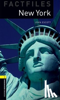 Escott, John - Oxford Bookworms Library Factfiles: Level 1:: New York