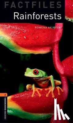 Akinyemi, Rowena - Oxford Bookworms Library Factfiles: Level 2:: Rainforests
