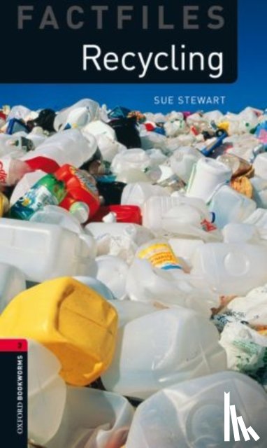 Stewart, Sue - Oxford Bookworms Library Factfiles: Level 3:: Recycling