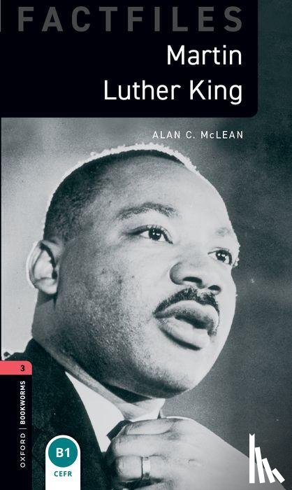 McLean, Alan - Oxford Bookworms Library Factfiles: Level 3:: Martin Luther King