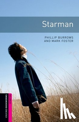 Burrows, Phillip, Foster, Mark - Oxford Bookworms Library: Starter: Starman