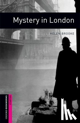 Brooke, Helen - Oxford Bookworms Library: Starter: Mystery in London