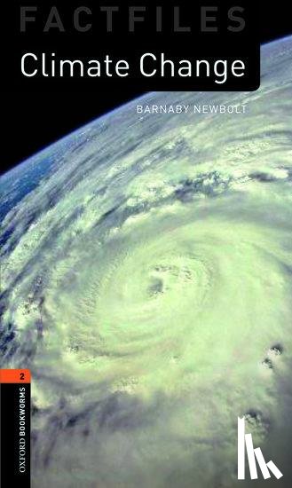 Newbolt, Barnaby - Oxford Bookworms Library Factfiles: Level 2: Climate Change