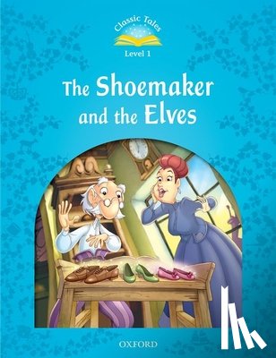 Arengo - Classic Tales Second Edition: Level 1: The Shoemaker and the Elves