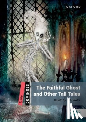 Bowler, Bill - Dominoes: Three: The Faithful Ghost and Other Tall Tales