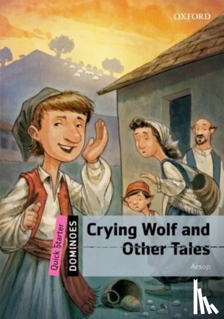 . - Dominoes: Quick Starter: Crying Wolf and Other Tales