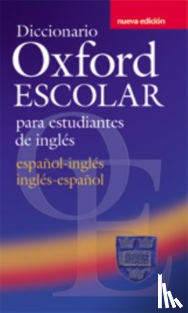 Oxford University Press - Diccionario Oxford Escolar para Estudiantes de Ingles (Espanol-Ingles / Ingles-Espanol)