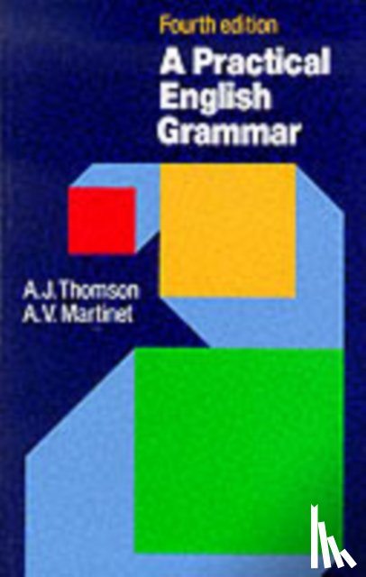 Thomson, A. J., Martinet, A. V. - Practical English Grammar