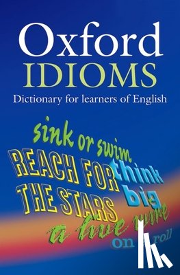  - Oxford Idioms Dictionary for learners of English