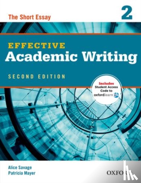 Savage, Alice - Effective Academic Writing Second Edition: 2: Student Book