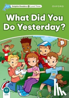 Martin, Jacqueline - Dolphin Readers Level 3: What Did You Do Yesterday?