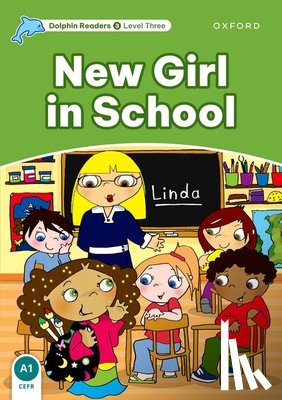 Lindop, Christine - Dolphin Readers Level 3: Level 3: New Girl in School