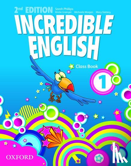 Phillips, Grainger, Morgan, Slattery - Incredible English: 1: Class Book