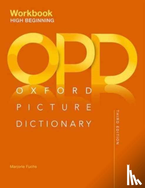 Adelson-Goldstein, Jayme, Shapiro, Norma - Oxford Picture Dictionary: High Beginning Workbook