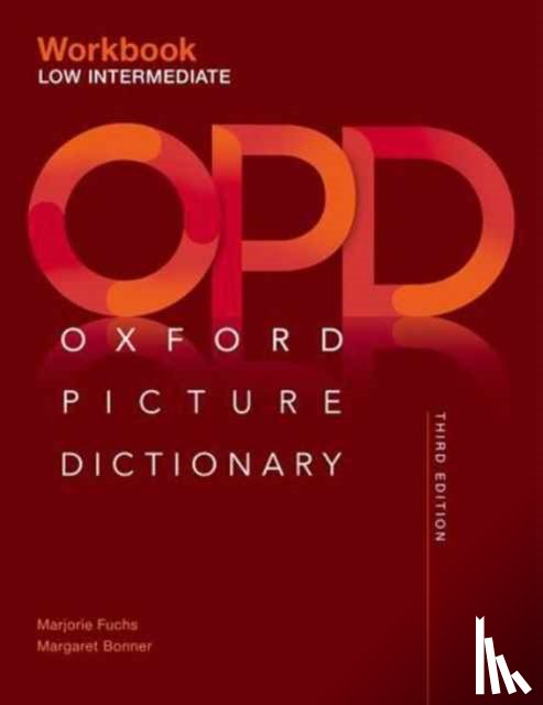 Adelson-Goldstein, Jayme, Shapiro, Norma - Oxford Picture Dictionary: Low Intermediate Workbook