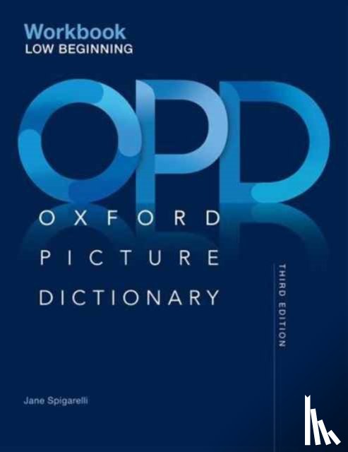 Adelson-Goldstein, Jayme, Shapiro, Norma - Oxford Picture Dictionary: Low Beginning Workbook