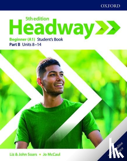Liz, Soars, Soars, John, Mccaul, Jo - Headway: Beginner. Student's Book B with Online Practice