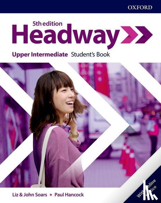 Soars, Liz, Soars, John, Hancock, Paul - Headway: Upper-Intermediate. Student's Book with Online Practice