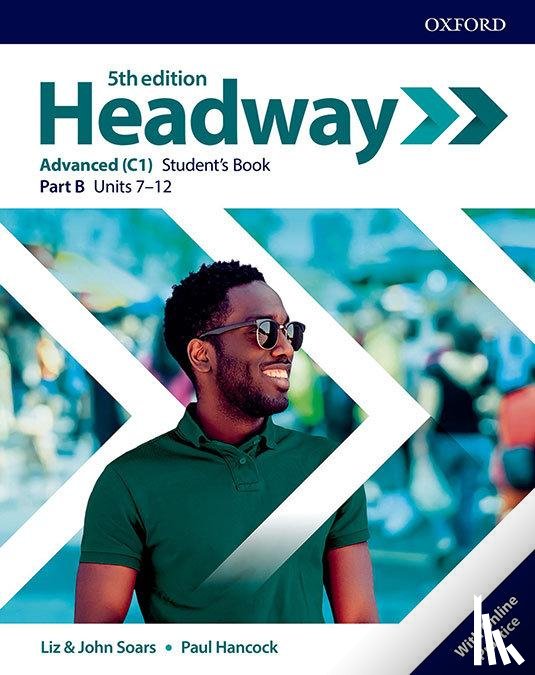 Hancock, Paul, Soars, Liz, Soars, John - Headway: Advanced (C1): Student's Book B with Online Practice