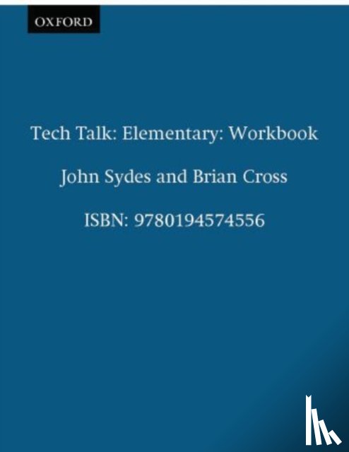 Sydes, John, Cross, Brian - Tech Talk Elementary: Workbook