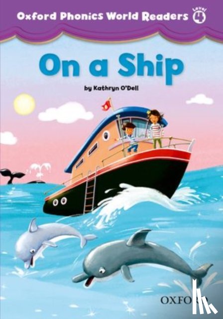 Editor - Oxford Phonics World Readers: Level 4: On a Ship
