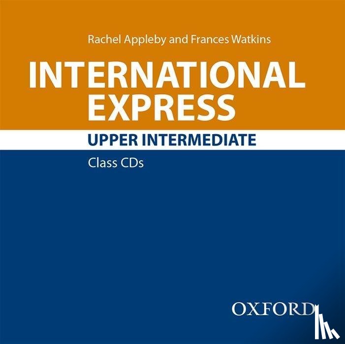 Editor, Oxford - International Express: Upper Intermediate: Class Audio CD