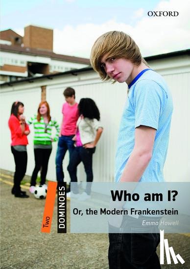 Howell, Emma - Dominoes: Two: Who am I? Or, the Modern Frankenstein