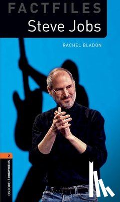 Bladon, Rachel - Oxford Bookworms Library: Level 2: Steve Jobs