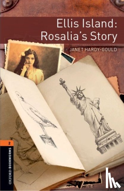 Hardy-Gould, Janet - Oxford Bookworms Library: Level 2:: Ellis Island: Rosalia's Story